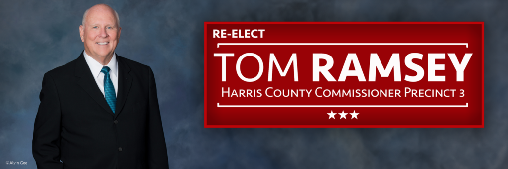 Commissioner Tom Ramsey Vote Tom Ramsey For Harris County Commissioner Pct 3